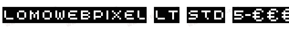 LomoWebPixel LT Std 5字体转换